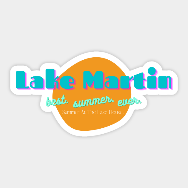 Lake Martin Summer Sticker by SummerAtTheLakeHouse